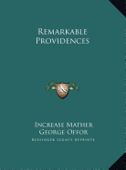 Remarkable Providences - Mather, Increase, and Offor, George