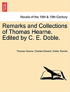 Remarks and Collections of Thomas Hearne. Edited by C. E. Doble.