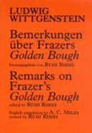 Remarks on Frazer's "Golden Bough" - Wittgenstein, Ludwig, and Rhees, Rush (Editor), and Miles, A. C. (Translated by)