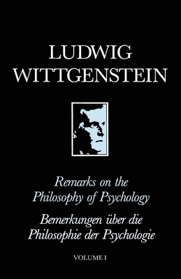 Remarks on the Philosophy of Psychology, Volume 1 - Wittgenstein, Ludwig, and Anscombe, G E M (Editor), and Nyman, Heikki (Editor)