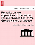 Remarks on Two Appendices to the Second Volume, Third Edition, of Mr. Grote's History of Greece