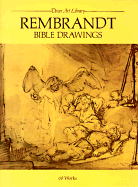 Rembrandt Bible Drawings: 60 Works