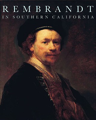 Rembrandt in Southern California - Woollett, Anne