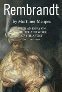 Rembrandt: With an Essay on the Life and Work of the Artist