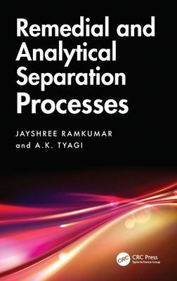 Remedial and Analytical Separation Processes - Ramkumar, Jayshree, and Tyagi, A K