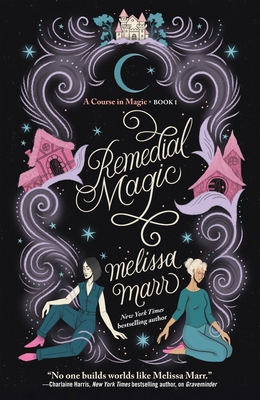 Remedial Magic - Marr, Melissa