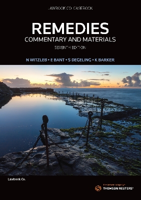 Remedies: Commentary and Materials 7th Edition - Witzleb, Normann, and Bant, Elise, and Degeling, Simone