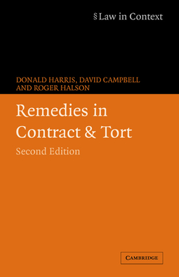 Remedies in Contract and Tort - Harris, Donald, and Campbell, David, and Halson, Roger