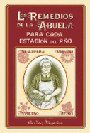 Remedios de la Abuela Para Cada Estacion del Ano