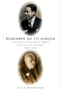 Remember Me to Harlem: The Letters of Langston Hughes and Carl Van Vechten, 1925-1964 - Bernard, Emily (Editor), and Hughes, Langston, and Van Vechten, Carl