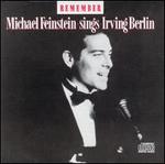 Remember: Michael Feinstein Sings Irving Berlin