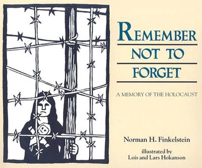 Remember Not to Forget: A Memory of the Holocaust - Finkelstein, Norman H