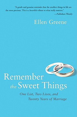 Remember the Sweet Things - Greene, Ellen