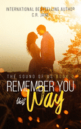 Remember You This Way: A Contemporary Rockstar Romance