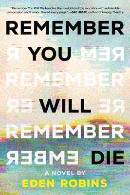 Remember You Will Die - Robins, Eden