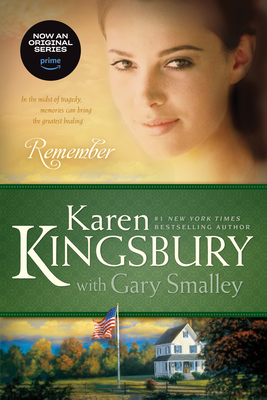 Remember - Kingsbury, Karen, and Smalley, Gary, Dr.