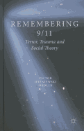 Remembering 9/11: Terror, Trauma and Social Theory