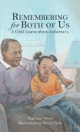 Remembering for Both of Us: A Child Learns about Alzheimer's