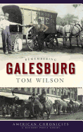 Remembering Galesburg