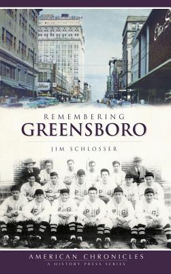 Remembering Greensboro - Schlosser, Jim