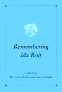 Remembering Ida Rolf