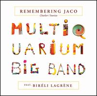 Remembering Jaco - Multiquarium Big Band/Birli Lagrne