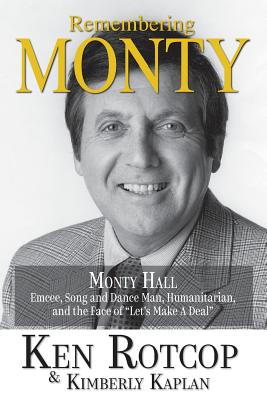 Remembering Monty Hall: Let's Make a Deal - Rotcop, Ken, and Kaplan, Kimberly