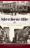 Remembering Steubenville: From Frontier Fort to Steel Valley