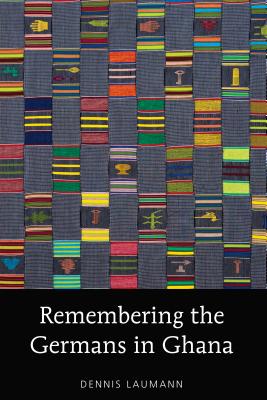 Remembering the Germans in Ghana - Laumann, Dennis