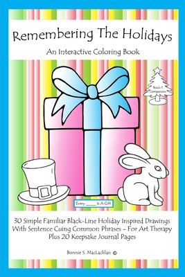 Remembering The Holidays - Book 1 Companion: Dementia, Alzheimer's, Seniors Interactive Holiday Coloring Book - MacLachlan, Bonnie S