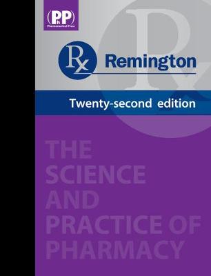Remington: The Science and Practice of Pharmacy - Allen, Loyd V. (Editor)