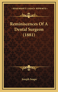 Reminiscences of a Dental Surgeon (1881)