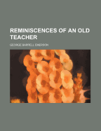 Reminiscences of an Old Teacher