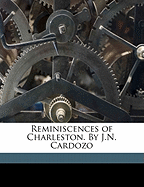 Reminiscences of Charleston. by J.N. Cardozo