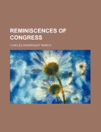 Reminiscences of Congress