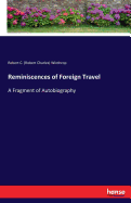 Reminiscences of Foreign Travel: A Fragment of Autobiography