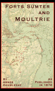 Reminiscences of Forts Sumter and Moultrie: In 186-'61