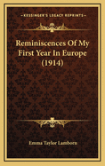 Reminiscences of My First Year in Europe (1914)