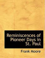 Reminiscences of Pioneer Days in St. Paul
