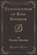 Reminiscences of Rosa Bonheur (Classic Reprint)