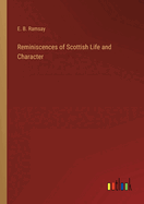 Reminiscences of Scottish Life and Character