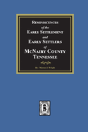 Reminiscences of the Early Settlement and Early Settlers of McNairy County, Tennessee