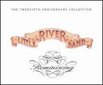 Reminiscing: The 20th Anniversary Collection [Rhino] - Little River Band