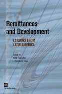 Remittances and Development: Lessons from Latin America - Fajnzylber, Pablo (Editor), and Lopez, J Humberto (Editor)