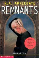 Remnants #5: Mutations - Applegate, Katherine