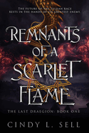 Remnants of a Scarlet Flame: The Last Draegion Book 1