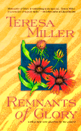 Remnants of Glory - Miller, Teresa (Introduction by)