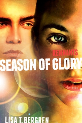 Remnants: Season of Glory - Bergren, Lisa Tawn