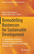 Remodelling Businesses for Sustainable Development: 2nd International Conference on Modern Trends in Business, Hospitality, and Tourism, Cluj-Napoca, Romania, 2022