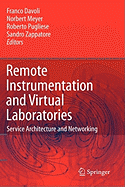 Remote Instrumentation and Virtual Laboratories: Service Architecture and Networking